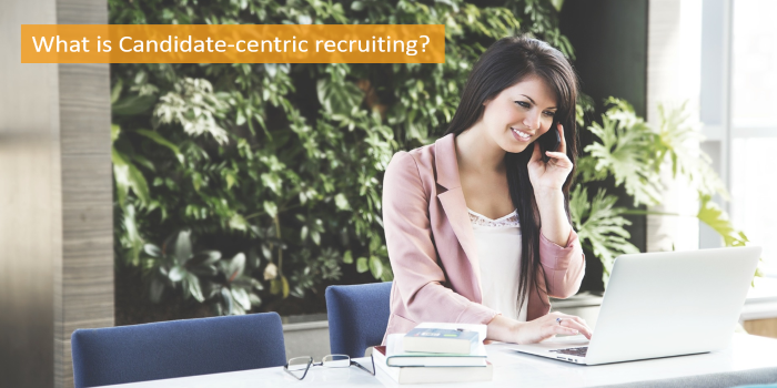 What-is-candidate-centric-recruiting