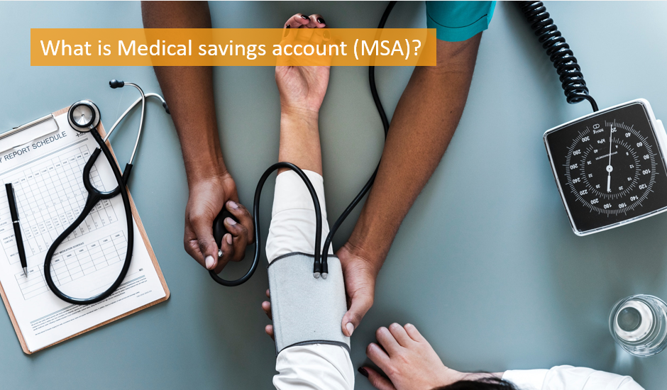 what-is-medical-savings-account-msa